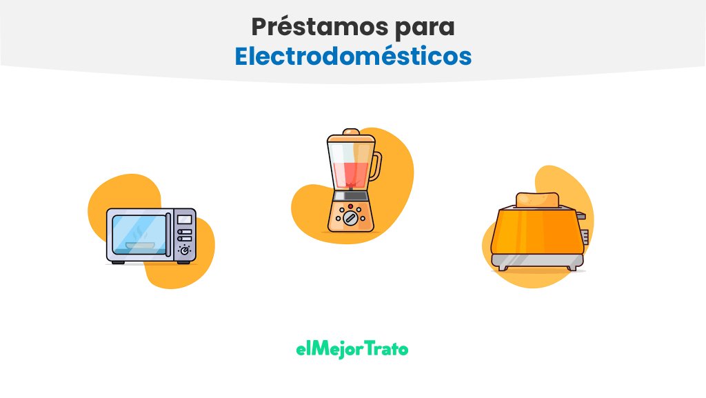 Los mejores préstamos para Electrodomésticos